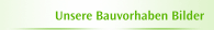 Unsere Bauvorhaben Bilder